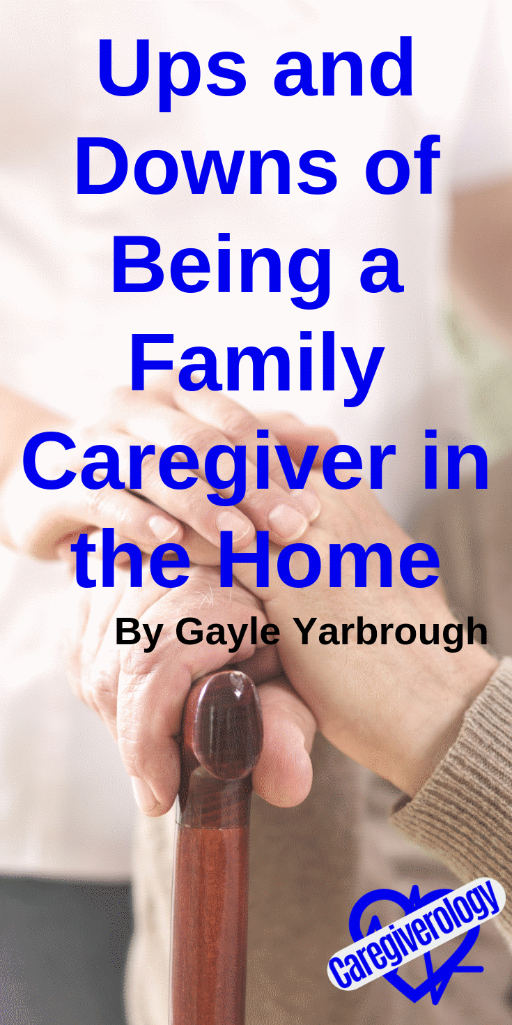 Ups and Downs of Being a Family Caregiver in the Home
