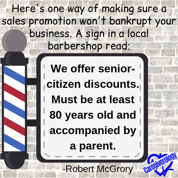 We offer senior-citizen discounts