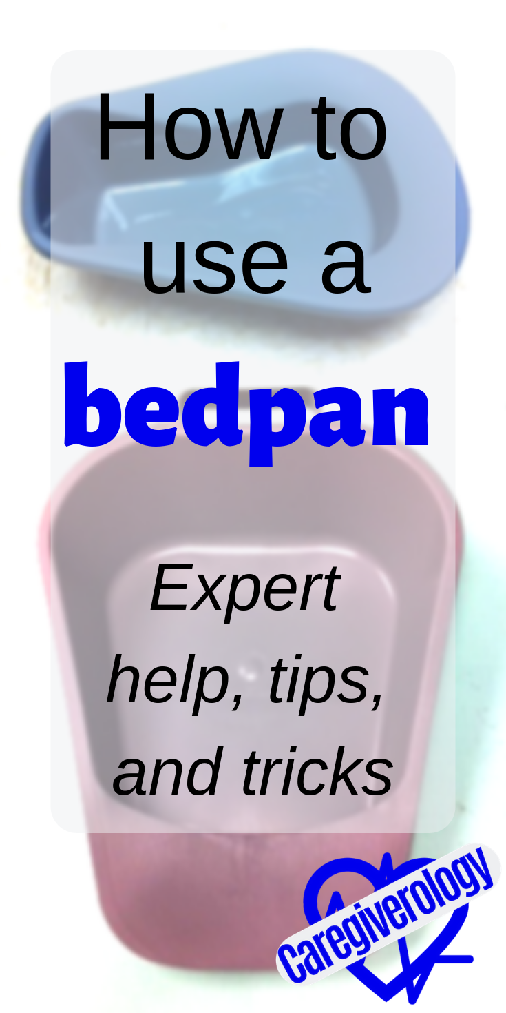 Bedpan tips and tricks