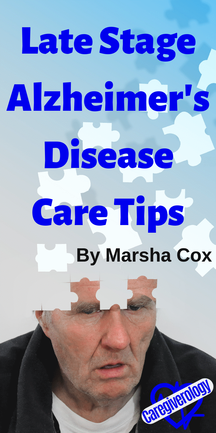 Late Stage Alzheimer's Disease Care Tips