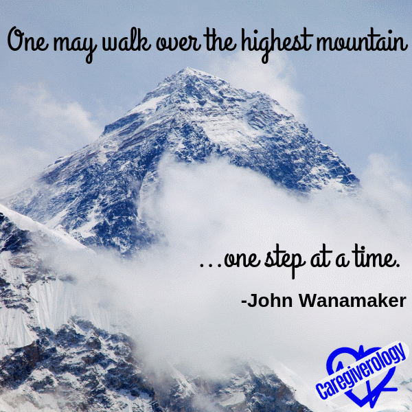 One may walk over the highest mountain one step at a time.