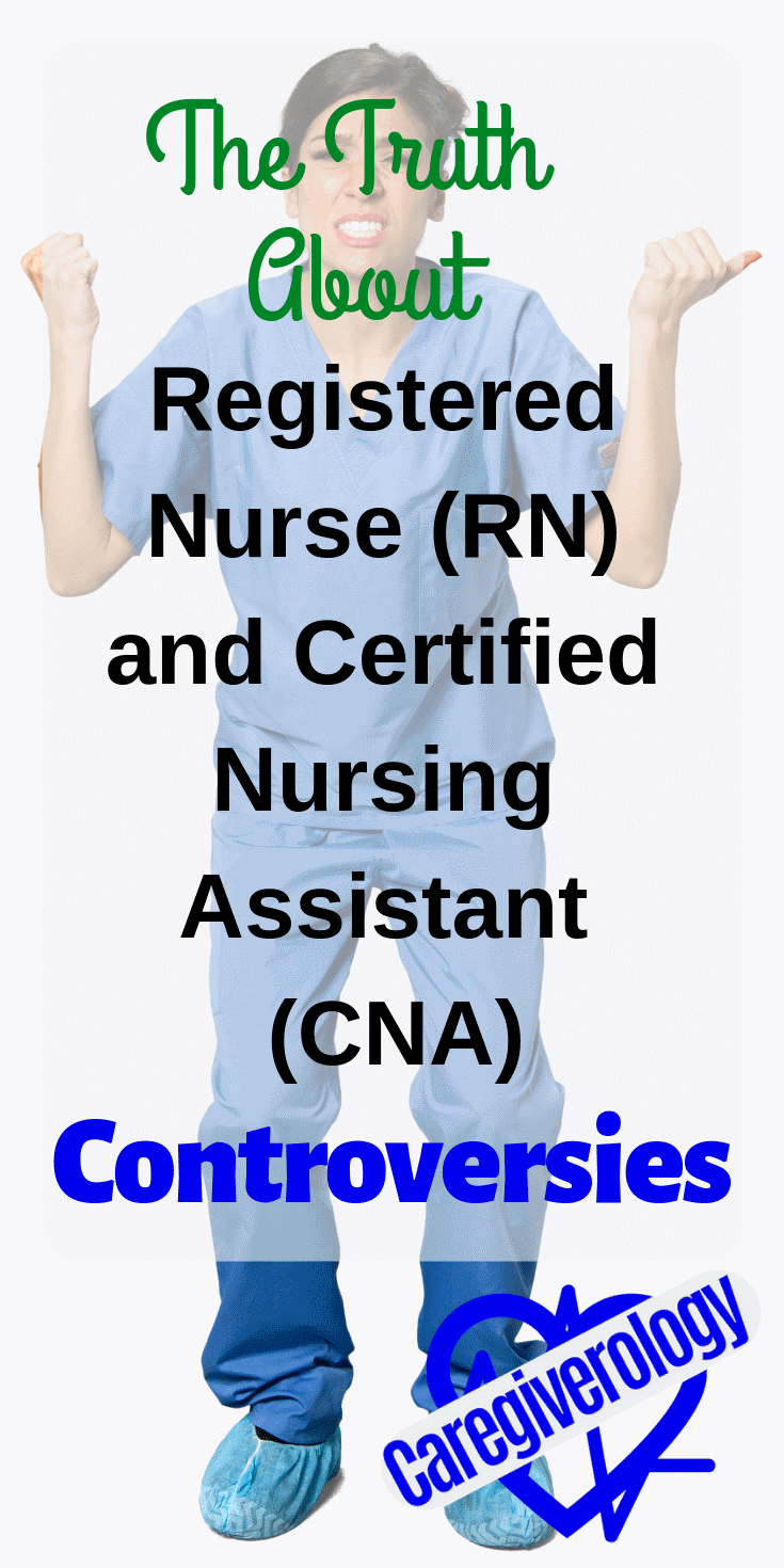 The truth about rn and cna controversies