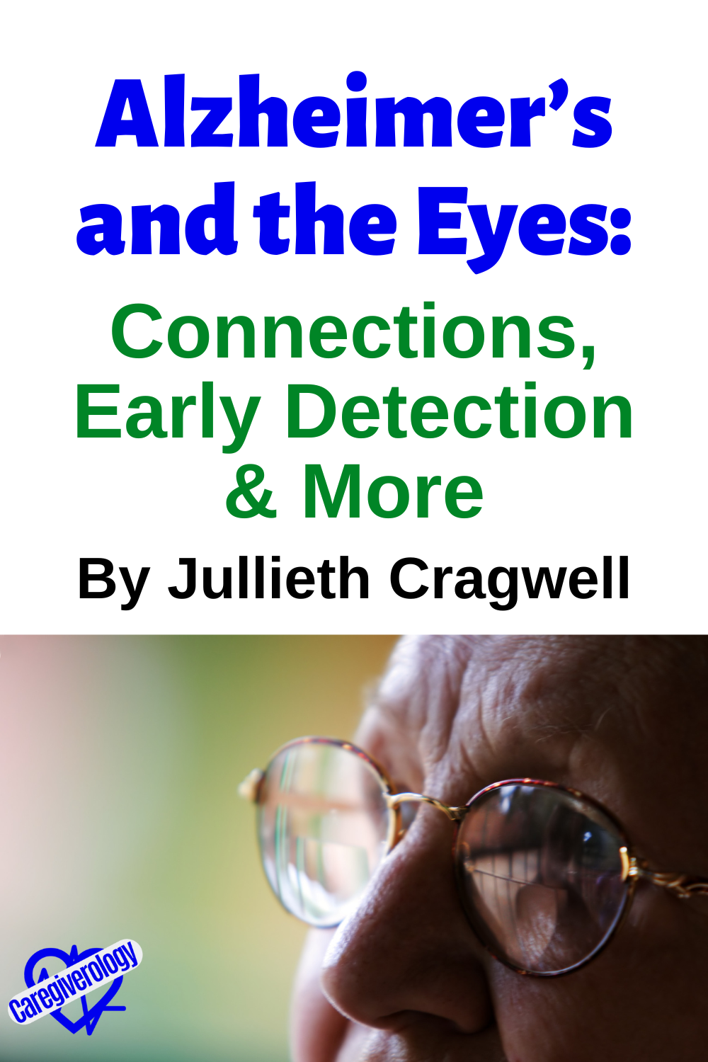 Alzheimer’s and the Eyes: Connections, Early Detection and More
