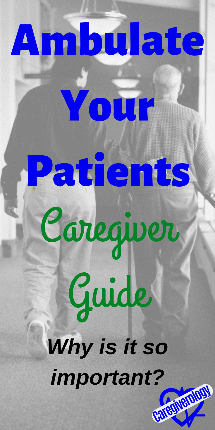 Ambulate your patients - caregiver guide