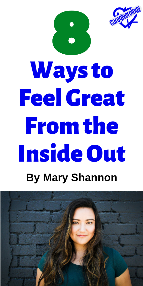 8 Ways To Feel Great From the Inside Out