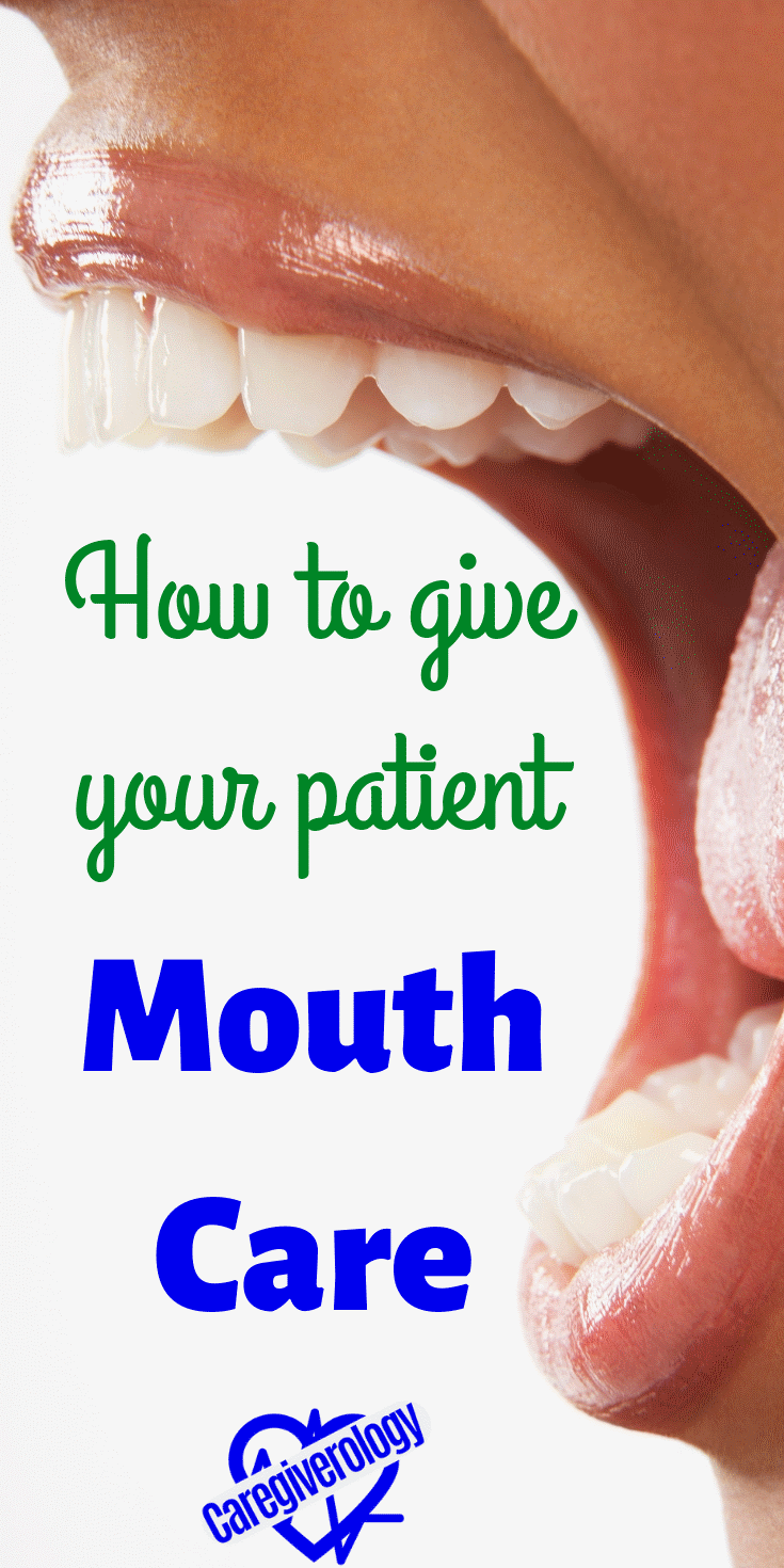 How to give your patient mouth care
