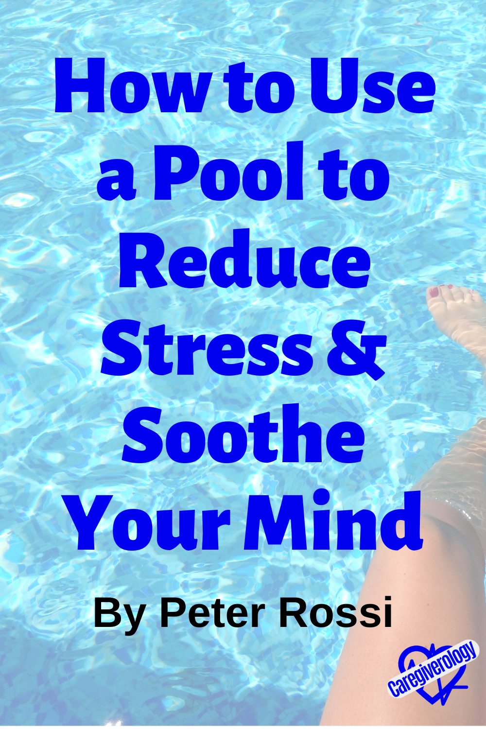 How to Use a Pool to Reduce Stress and Soothe Your Mind