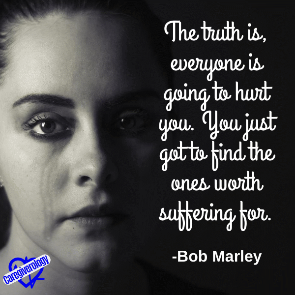 The truth is, everyone is going to hurt you.