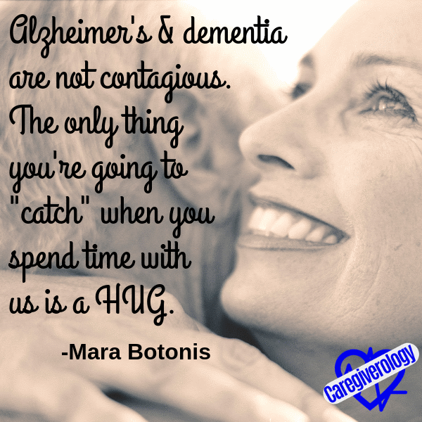 Alzheimer's and dementia are not contagious