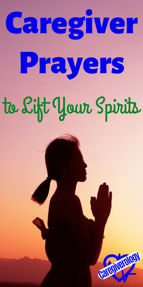Caregiver Prayers to Lift Your Spirits
