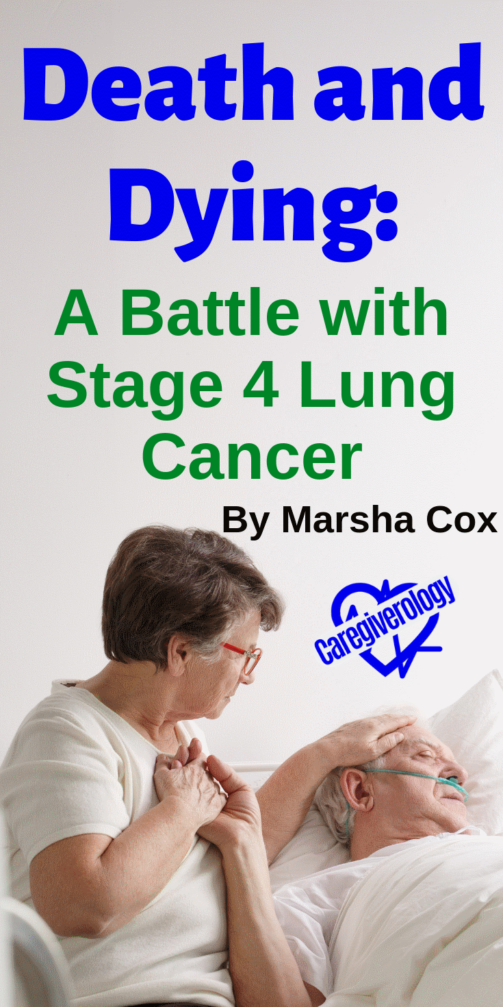 Death and Dying: A Battle with Stage 4 Lung Cancer
