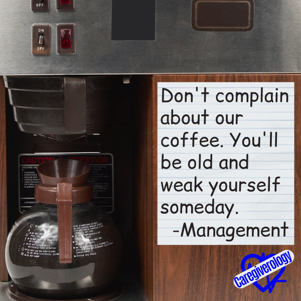 Don't complain about our coffee