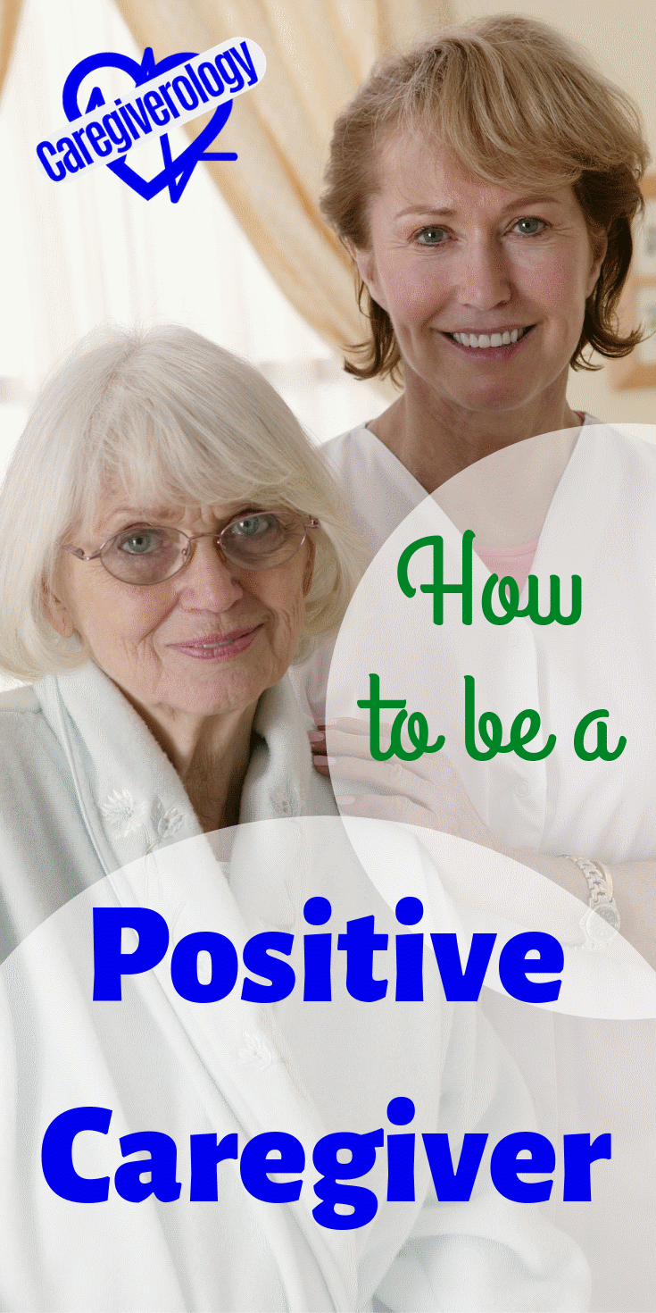 How to be a positive caregiver