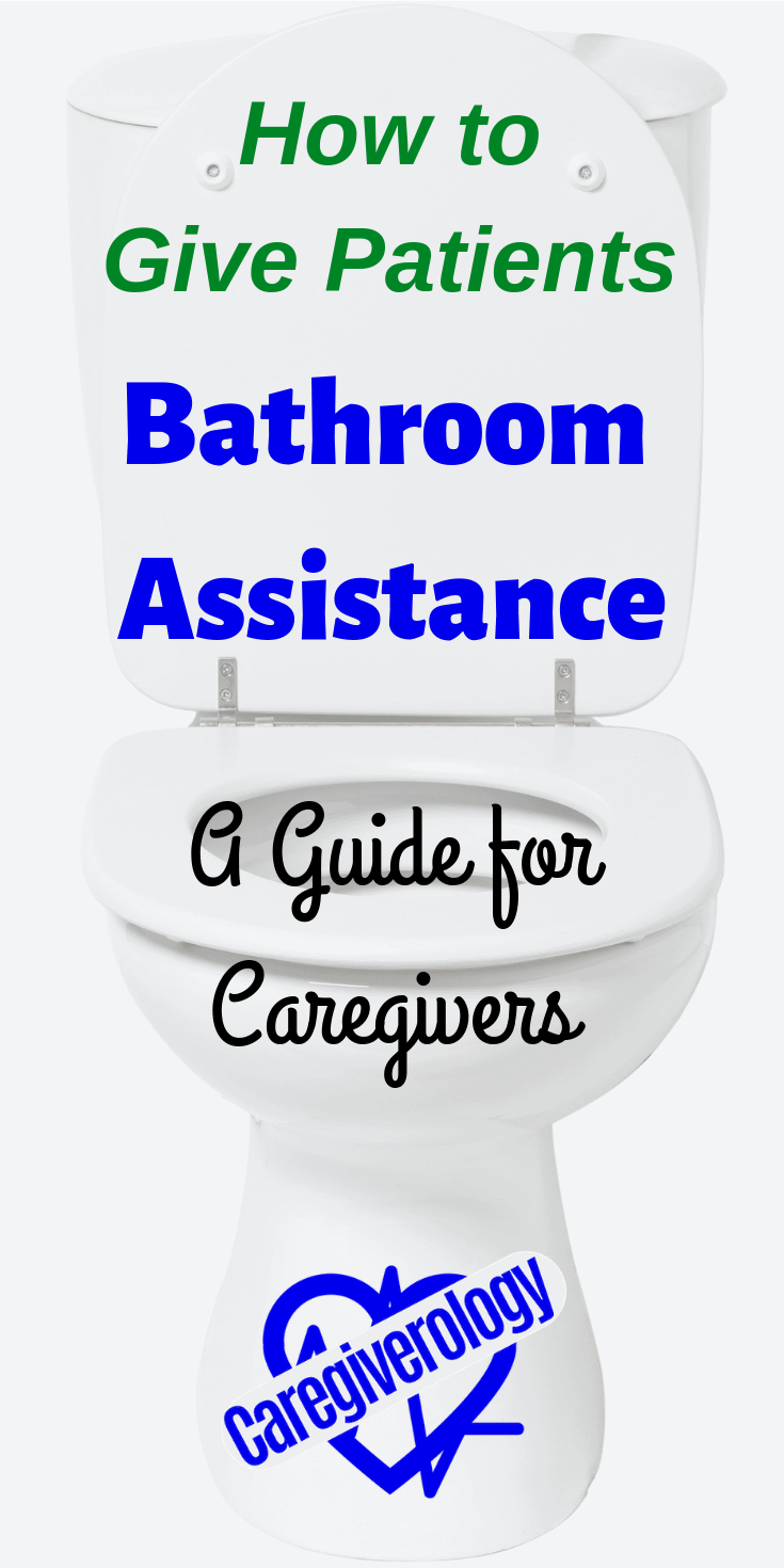 How to give patients bathroom assistance