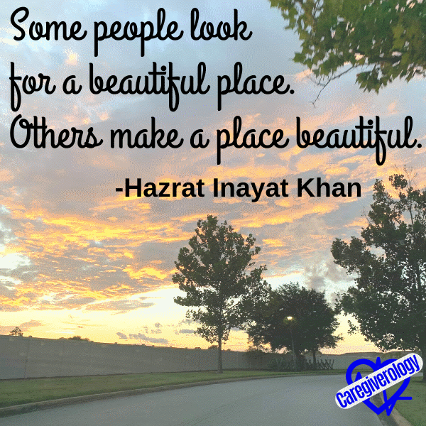 Some people look for a beautiful place