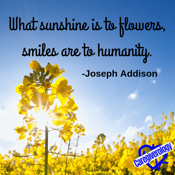 What sunshine is to flowers, smiles are to humanity