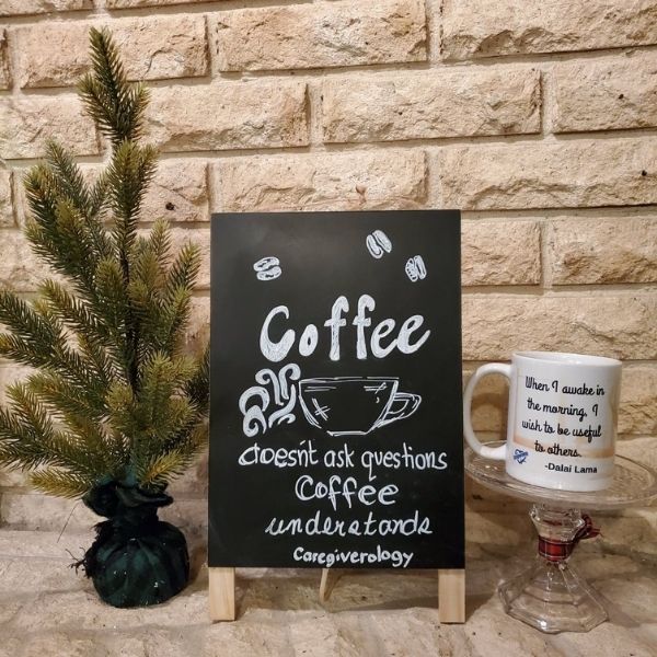 Coffee doesn't ask questions, coffee understands