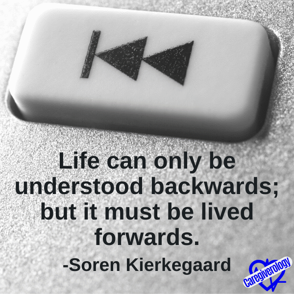Life can only be understood backwards