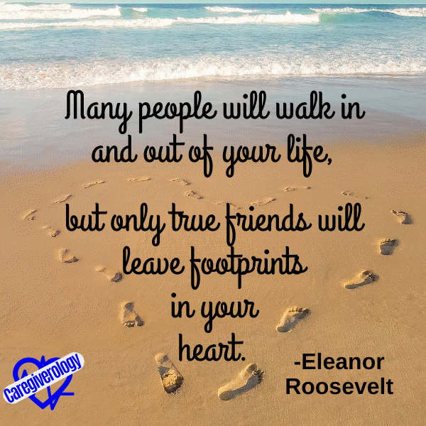 Many people will walk in and out of your life