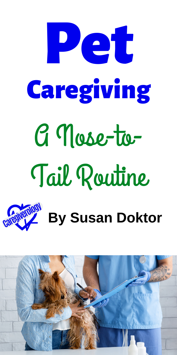 Pet Caregiving: A Nose-to-Tail Routine
