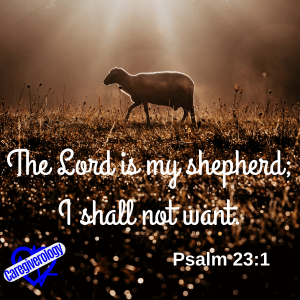The Lord is my shepherd