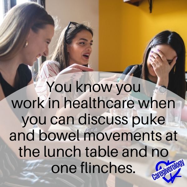 You know you work in healthcare when